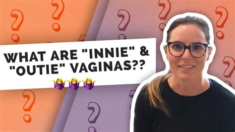 outty vagina|Innies & Outies: The Vagina, Clitoris, Uterus and More